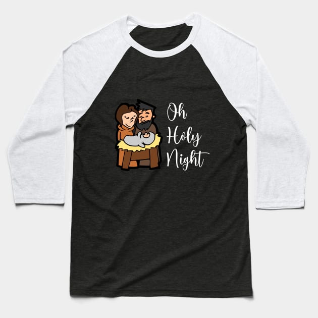 Oh Holy Night Baseball T-Shirt by Oopsie Daisy!
